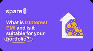 What is Zero Interest EMI and is it suitable for your portfolio?