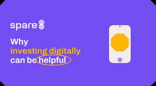 Why investing digitally can be helpful