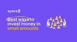 Best ways to invest money in small amounts