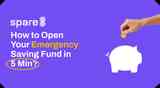 How to Open Your Emergency Saving Fund in 5 Min?
