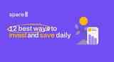 12 Best Ways to Invest & Save Daily