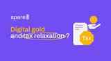 Digital gold and tax relaxation ?