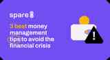 3 best money management tips to avoid the financial crisis