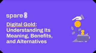 Digital Gold: Understanding Its Meaning, Benefits, and Alternatives