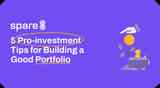 5 Pro-investment Tips for Building a Good Portfolio