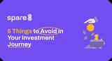 5 Things to Avoid in Your Investment Journey