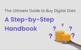 The Ultimate Guide to Buy Digital Gold: A Step-by-Step Handbook