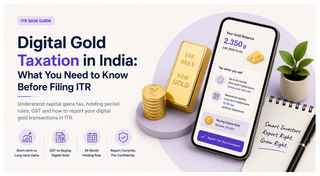 Digital Gold Taxation in India: ITR Filing Guide
