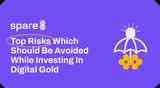 Top Risks Which Should Be Avoided While Investing In Digital Gold