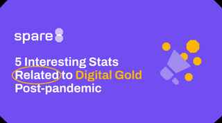 5 Interesting Stats Related to Digital Gold Post-pandemic