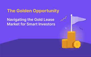 The Golden Opportunity: Navigating the Gold Lease Market for Smart Investors