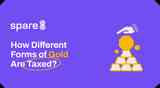 How Different Forms of Gold Are Taxed?