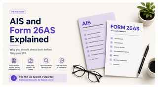 AIS and Form 26AS Explained for ITR Filing