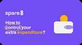 How to control your extra expenditure?