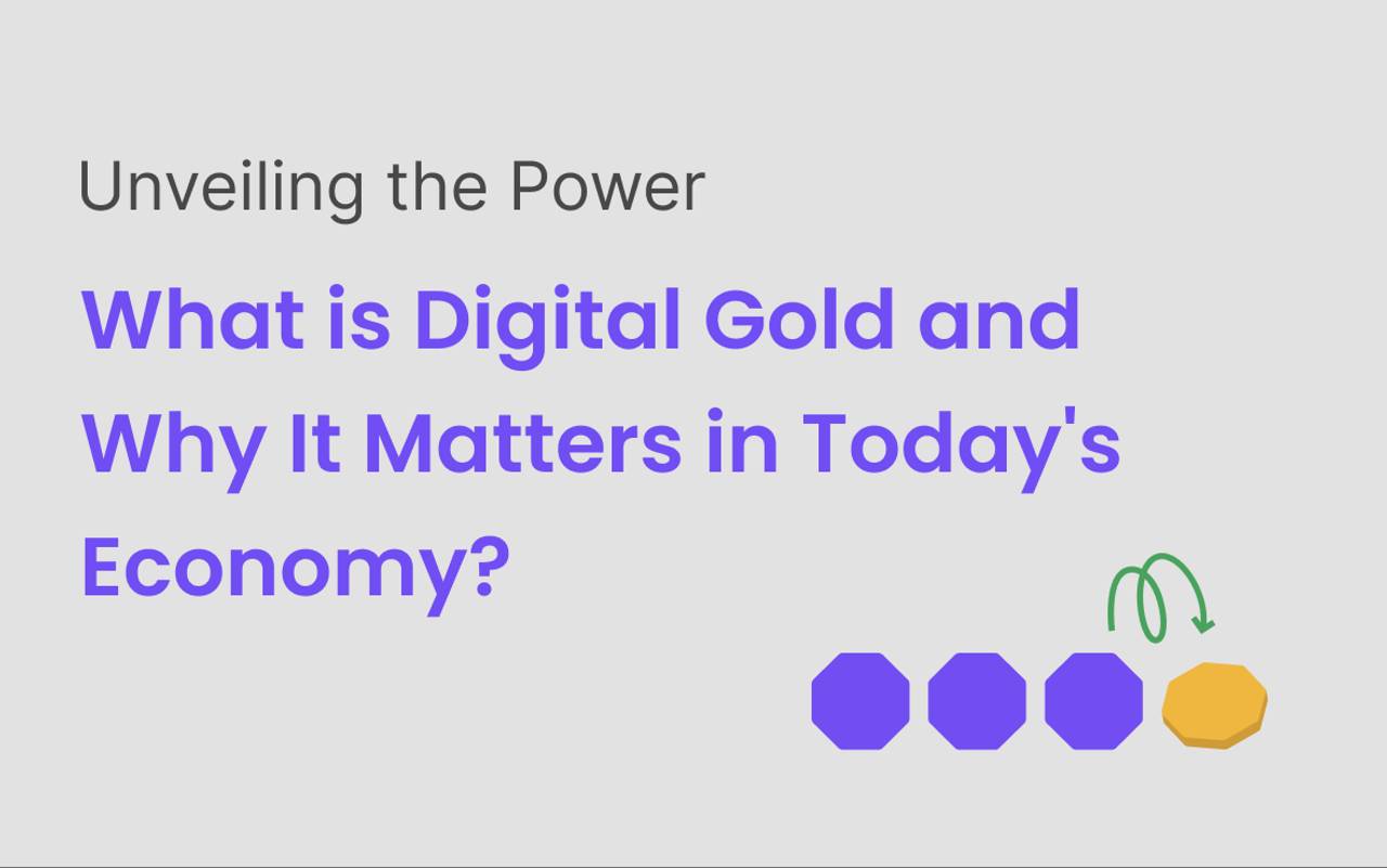 Unveiling the Power: What is Digital Gold and Why It Matters in Today's ...