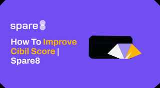 How To Improve Cibil Score | Spare8