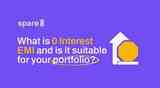 What is Zero Interest EMI and is it suitable for your portfolio?